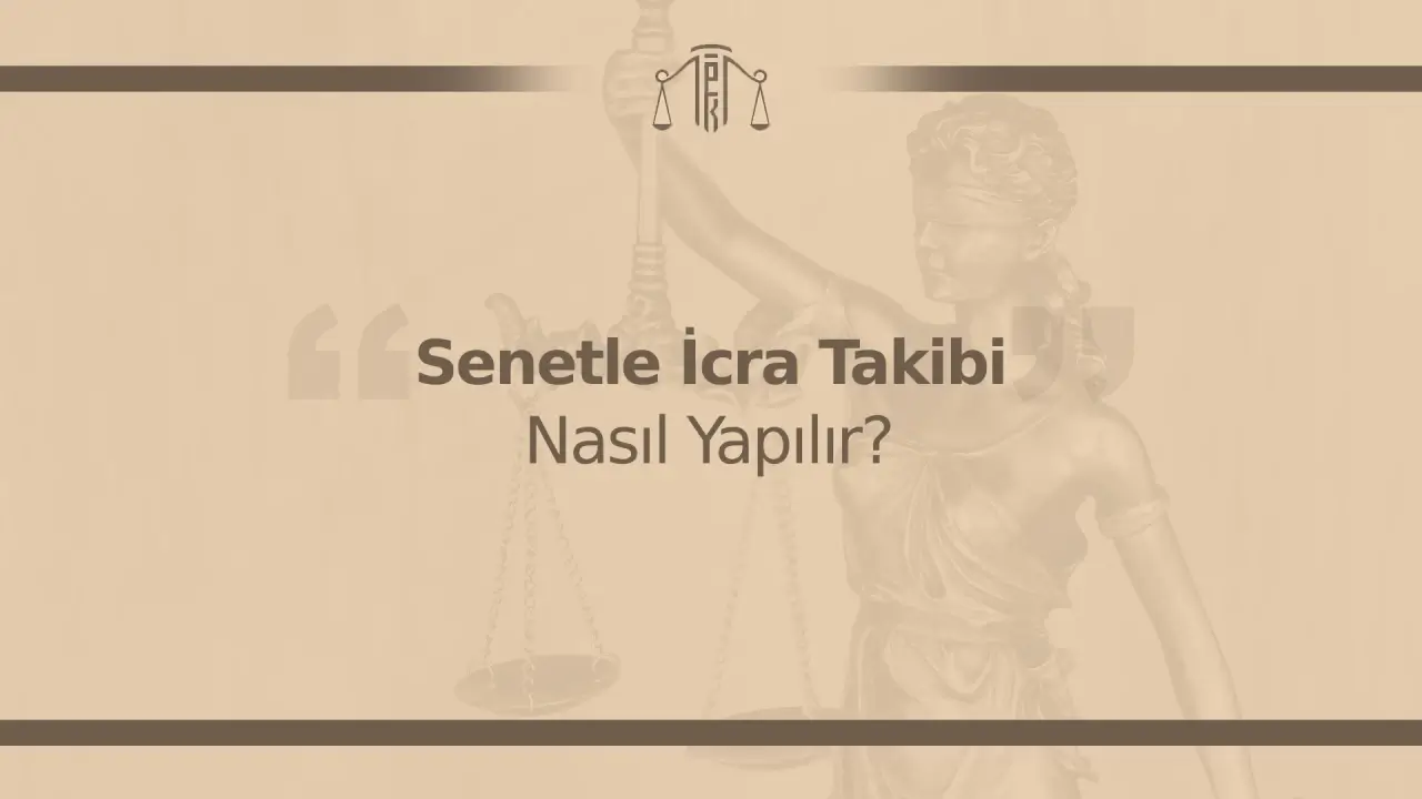 senetle icra takibi nasıl yapılır