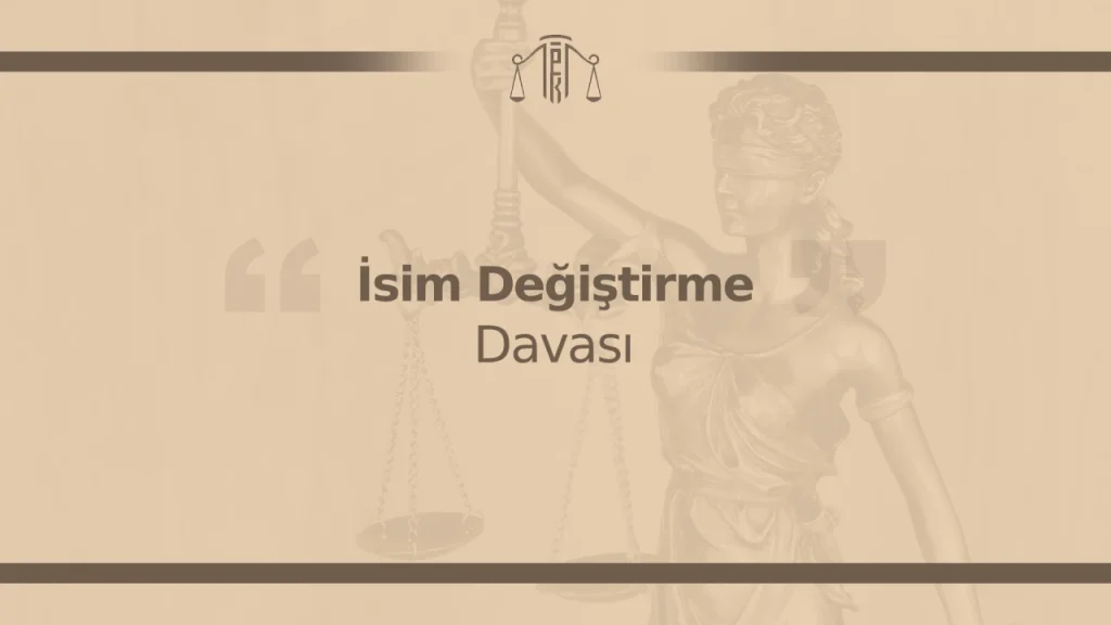 İsim Değiştirme Davası