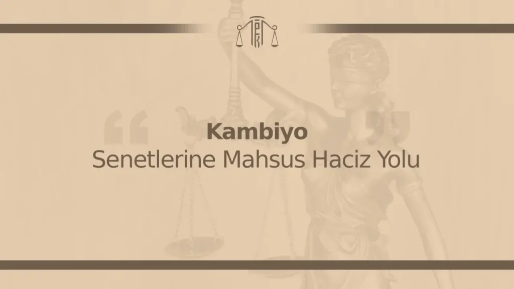 Kambiyo Senetlerine Mahsus Haciz Yolu