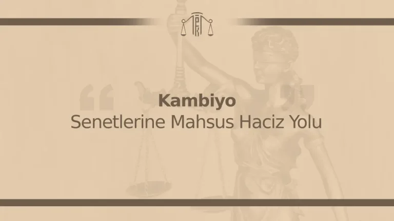 Kambiyo Senetlerine Mahsus Haciz Yolu