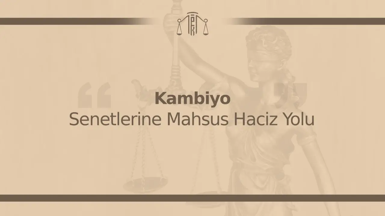 Kambiyo Senetlerine Mahsus Haciz Yolu