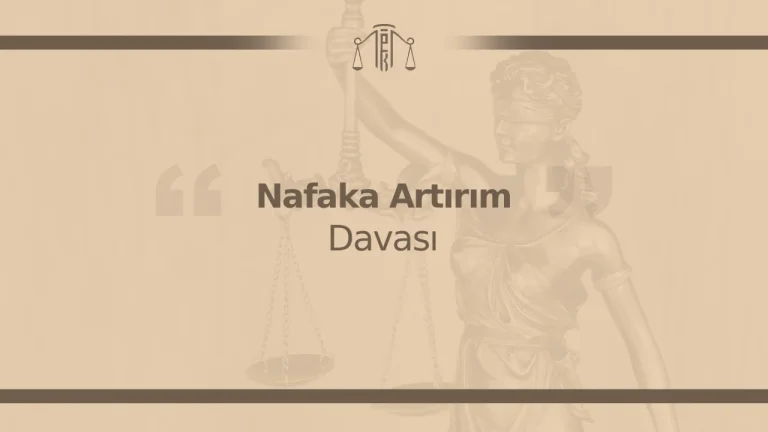 Nafaka Artırım Davası