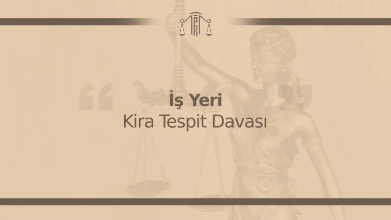 iş yeri kira tespit davası
